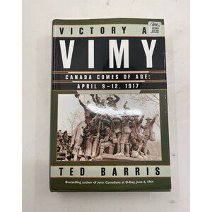 Victory at Vimy by Ted Barris – G+ Canadian WWI History Paperback Book
